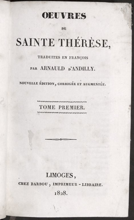 A. d'Andilly - Oeuvres de Sainte Thérèse - Opera completa …