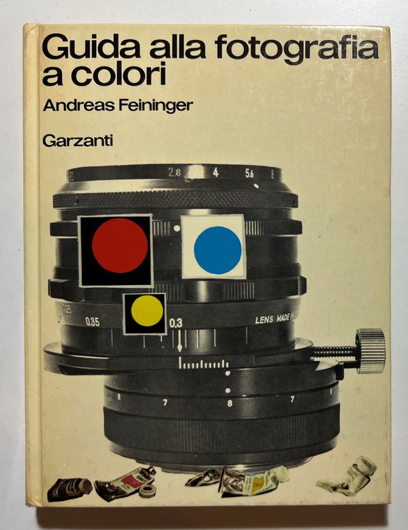A. Feininger - Guida alla Fotografia a Colori - ed. … | Immagine Gallery 1