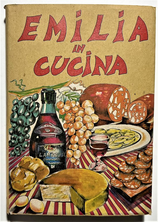 A. Ferrari - La Cucina delle Regioni d'Italia: Emilia in cucina - ed. 1998