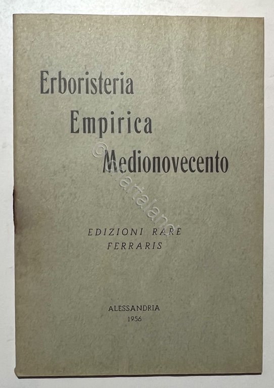 A. Ferraris - Erboristeria Empirica Madionovecento - ed. 1956