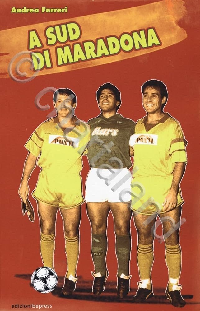 A. Ferreri - A sud di Maradona - 1^ ed. … | Immagine principale