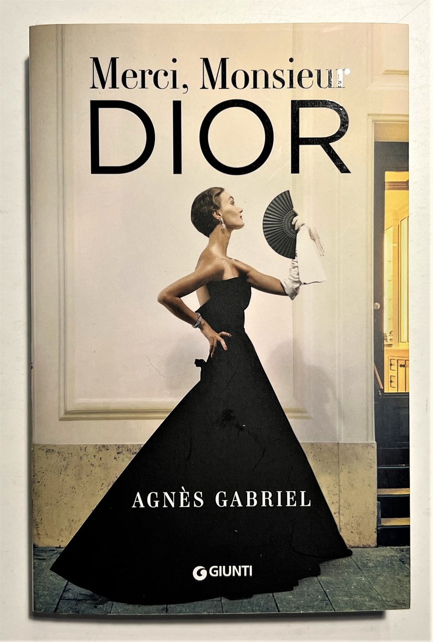 A. Gabriel - Merci, Monsieur Dior - ed. 2020