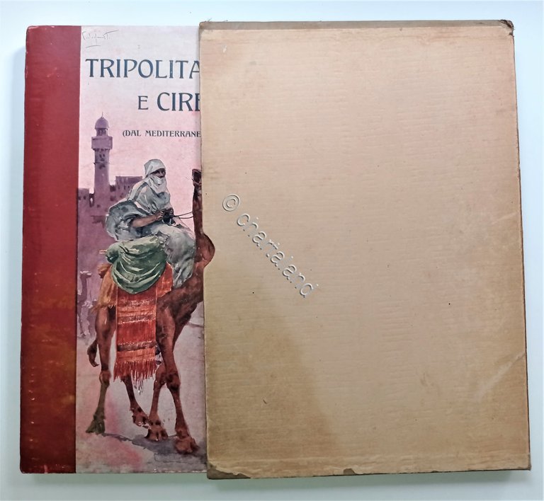 A. Ghisleri - Tripolitania e Cirenaica: dal Mediterraneo al Sahara …
