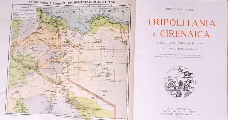 A. Ghisleri - Tripolitania e Cirenaica: dal Mediterraneo al Sahara …
