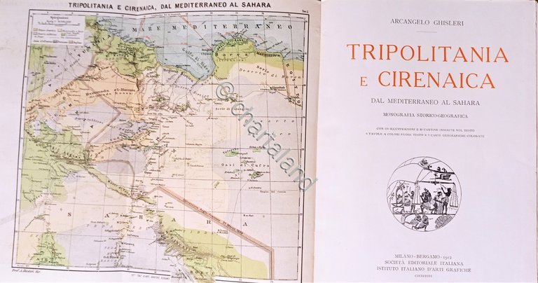 A. Ghisleri - Tripolitania e Cirenaica: dal Mediterraneo al Sahara …