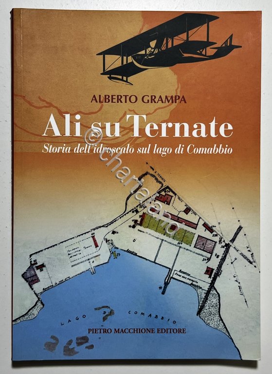 A. Grampa - Ali su Ternate: Storia dell'idroscalo sul lago …