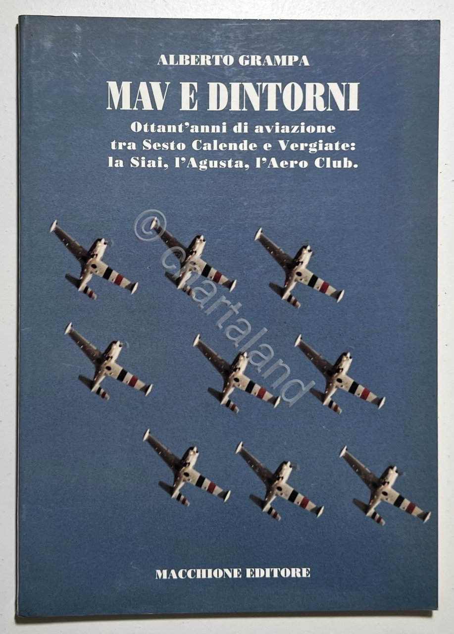 A. Grampa - MAV e Dintorni: Ottant'anni di aviazione - …