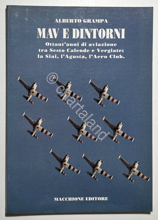A. Grampa - MAV e Dintorni: Ottant'anni di aviazione - …