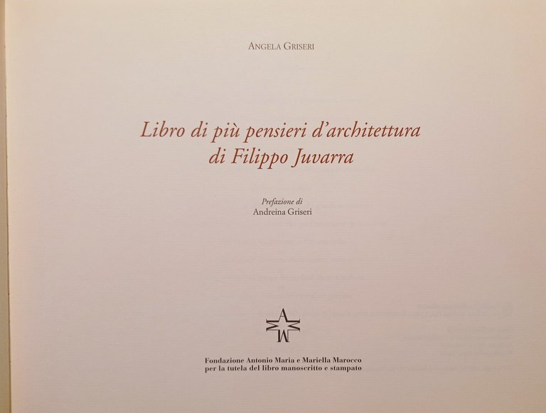 A. Griseri - Libro di più pensieri d'Architettura di Filippo …