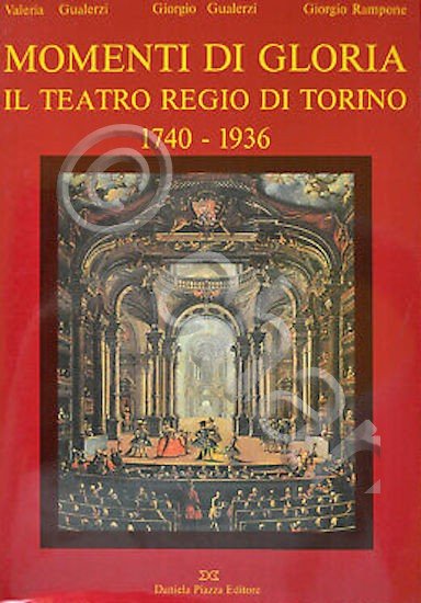 A. Gualerzi - Momenti di gloria Teatro Regio di Torino …