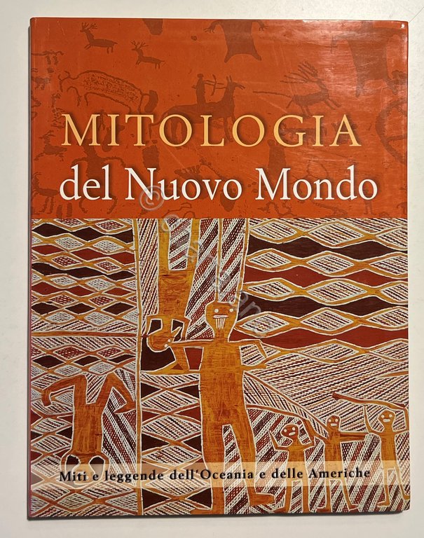 A. Mills - Mitologia del Nuovo Mondo: Miti e leggende …