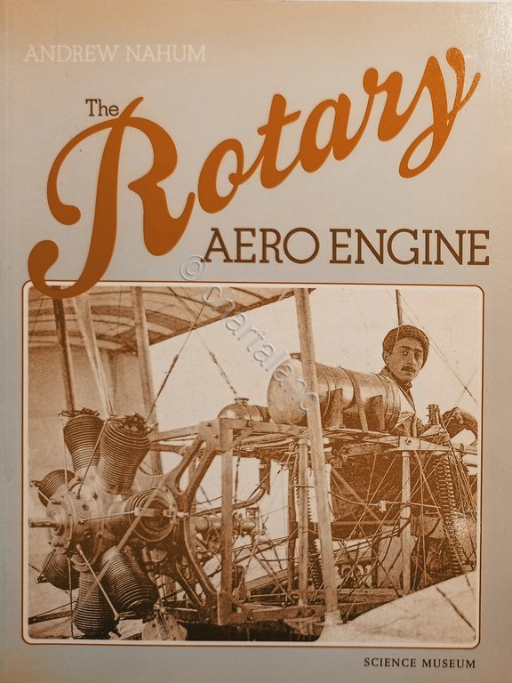 A. Nahum - The Rotary Aero Engine - ed. 1987