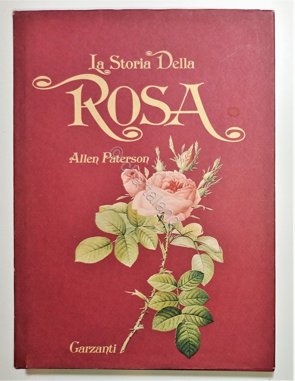 A. Paterson - La storia della rosa - ed. 1984