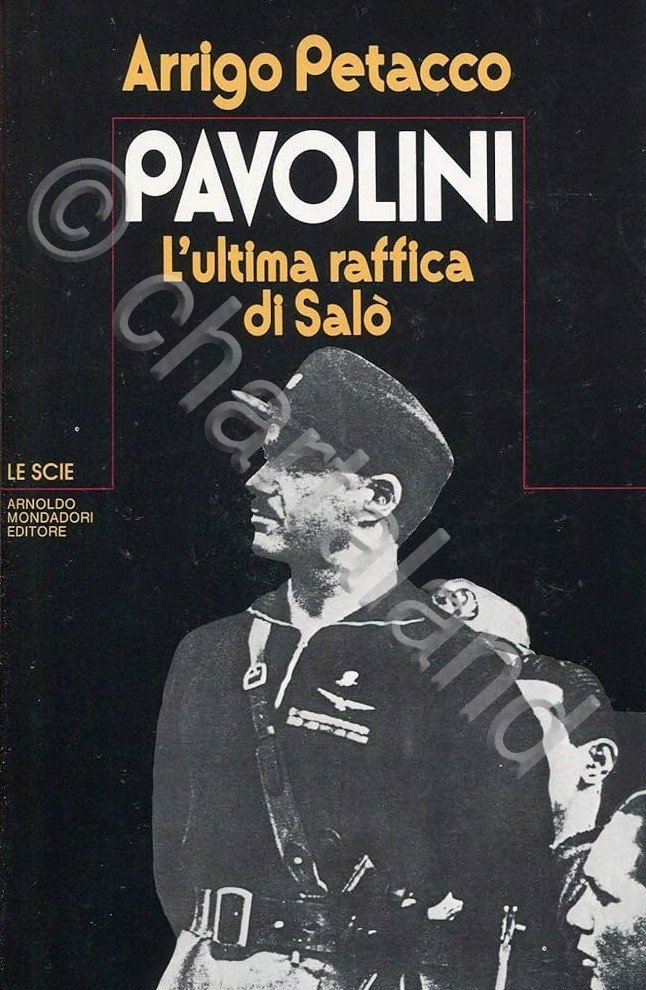 A. Petacco - Pavolini - L'ultima raffica di Salò - …