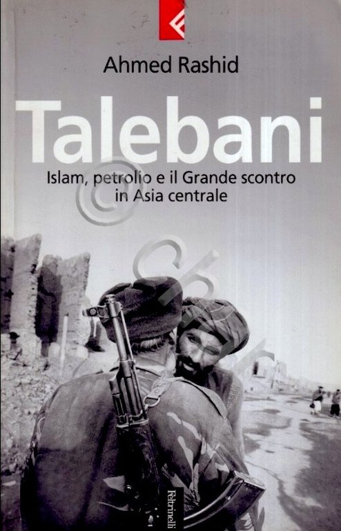 A. Raschid - Talebani - Islam petrolio e grande scontro … | Immagine Gallery 2