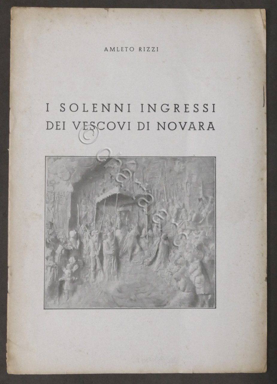 A. Rizzi - I solenni ingressi dei Vescovi di Novara …
