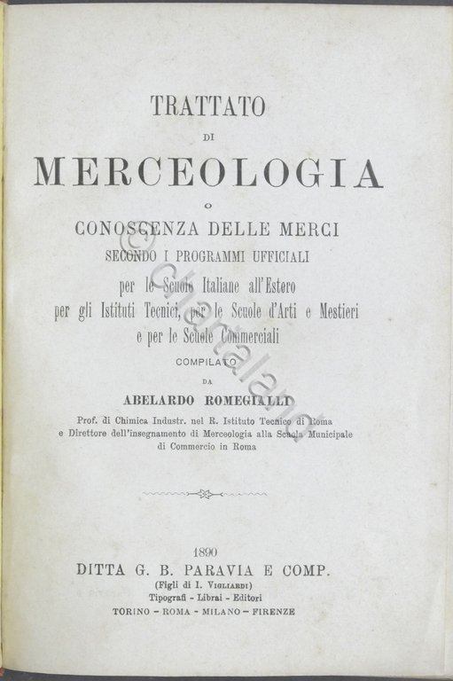 A. Romegialli - Trattato di Merceologia e conoscenza delle merci …