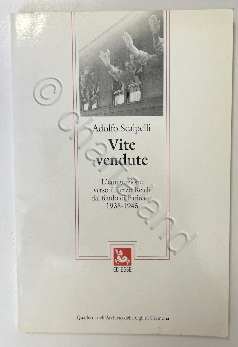 A. Scalpelli Vite vendute Emigrazione verso Terzo Reich da feudo … | Immagine principale
