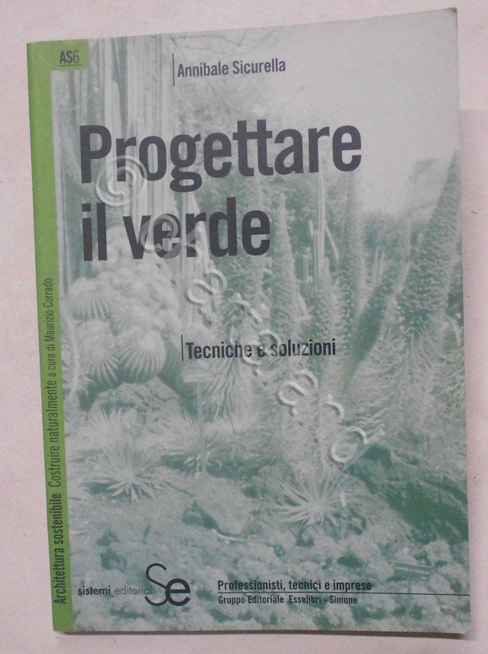 A. Sicurella - Progettare il verde - Tecniche e soluzioni …