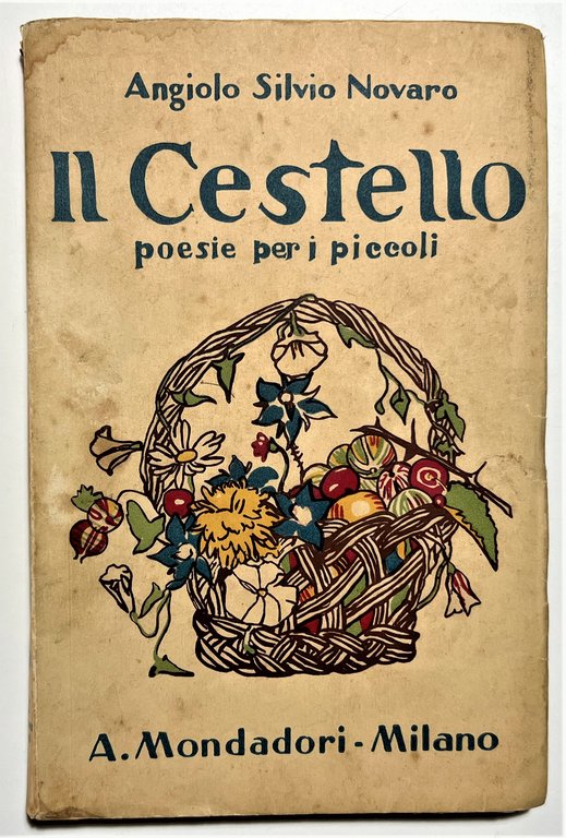 A. Silvio Novaro - Il Cestello: Poesie per i piccoli - ed. 1931 Mondadori