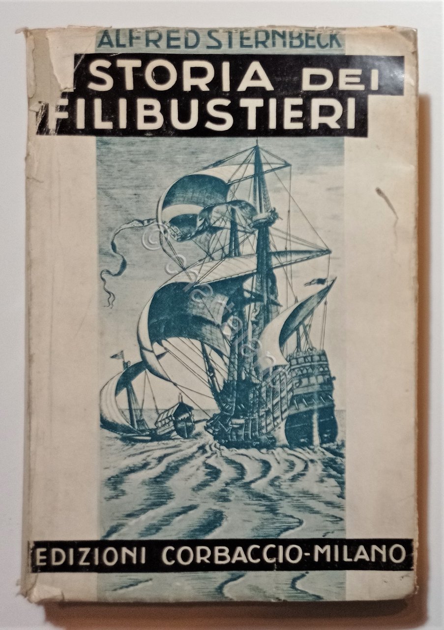 A. Sternbeck - Storia dei filibustieri - ed. 1932
