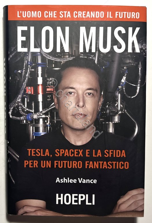 A. Vance - Elon Musk: Tesla, SpaceX e la sfida … | Immagine Gallery 3