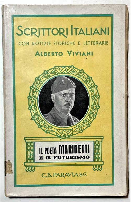 A. Viviani - Il Poeta Marinetti e il Futurismo - ed. 1940