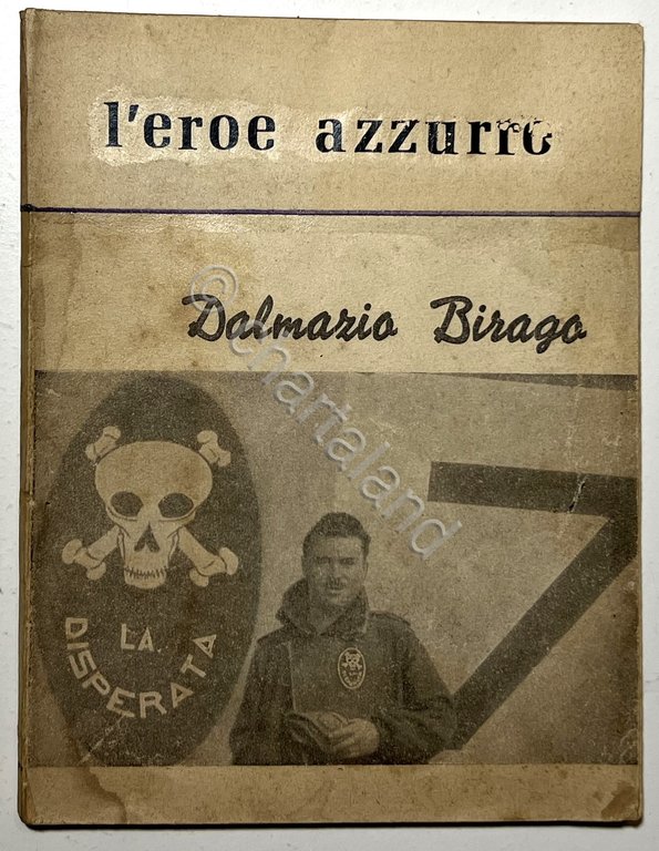 A. Zara Magno - L'Eroe Azzurro Dalmazio Birago - ed. 1935
