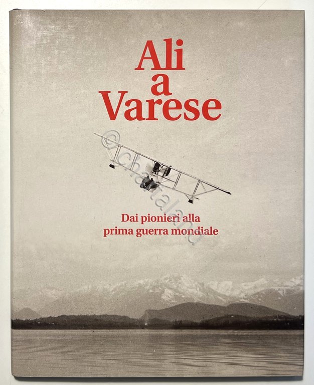 AA. VV. - Ali a Varese: Dai pionieri alla Prima Guerra Mondiale - ed. 1996