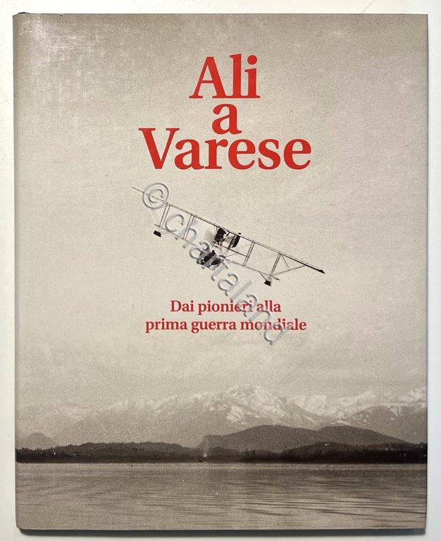 AA. VV. - Ali a Varese: Dai pionieri alla Prima …
