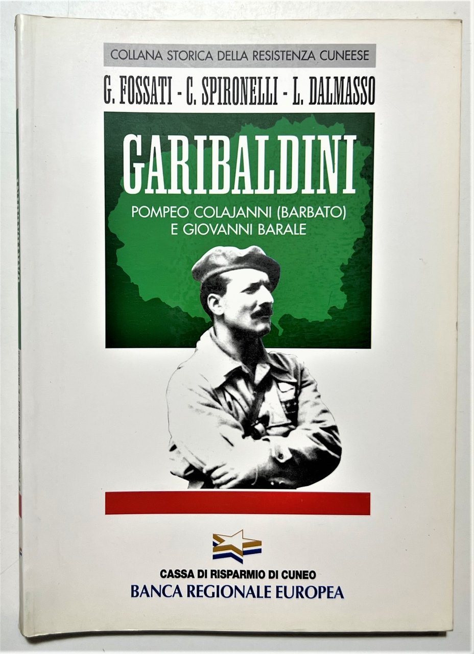 AA. VV. - Garibaldini: Pompeo Colajanni ( Barbato ) e …