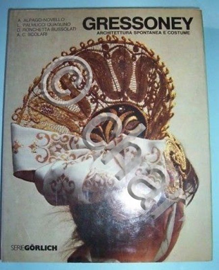 AA.VV - Gressoney - Architettura spontanea e costume - 1^ …