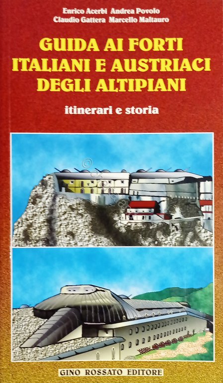 AA. VV. - Guida ai Forti Italiani e Austriaci degli … | Immagine Gallery 1