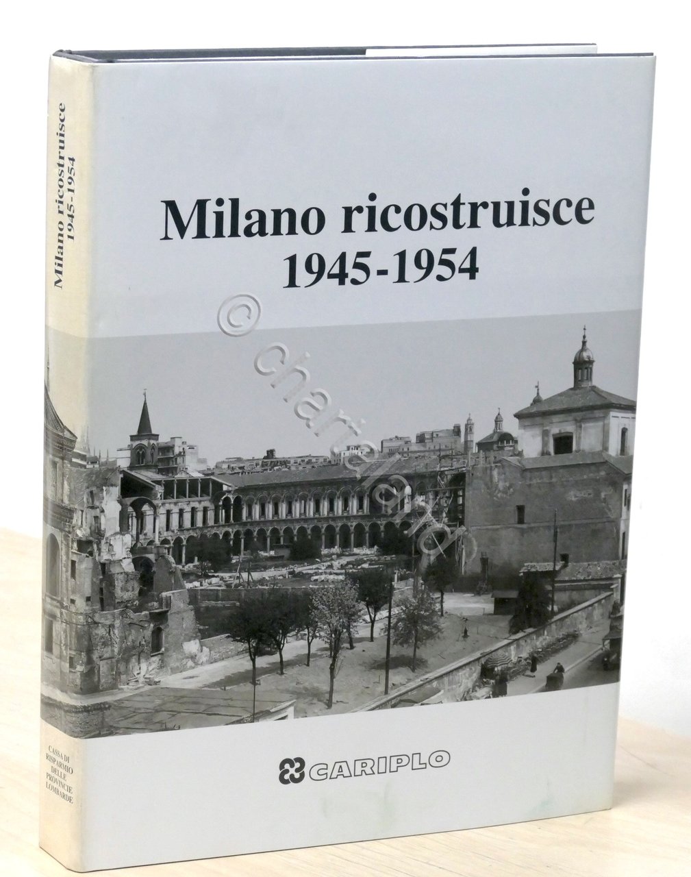 AA. VV. - Milano ricostruisce 1945-1954 - 1^ ed. 1990