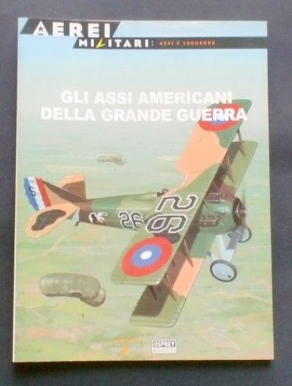 Aerei Militari: assi e leggende - Assi Americani Grande Guerra … | Immagine principale