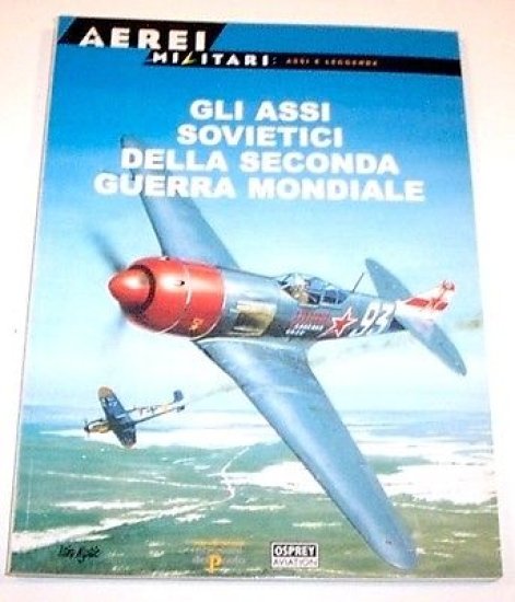 Aerei Militari: assi e leggende - Gli Assi sovietici seconda … | Immagine principale