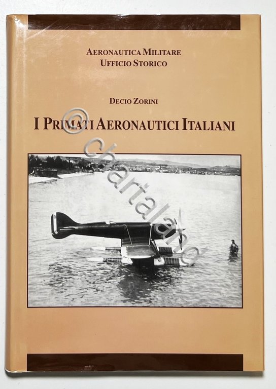 Aeronautica Militare - D. Zorini - I Primati Aeronautici Italiani …