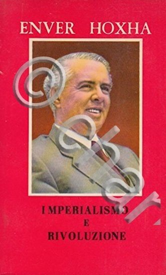 Albania - E. Hoxha - L'Imperialisme et la revolution - …