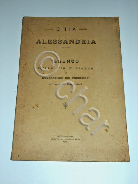 Alessandria - Elenco Vie Piazze Fabbricati e Nomi Proprietari - …