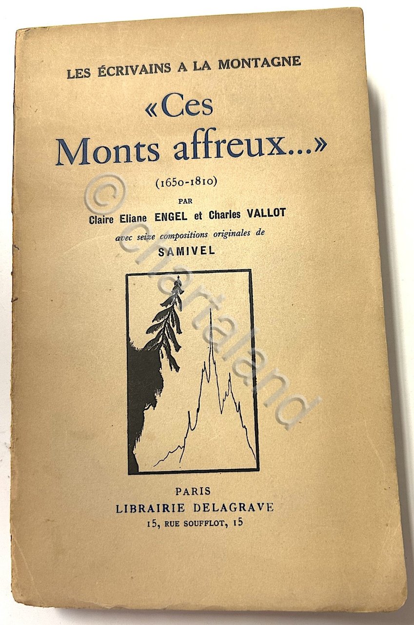 Alpinismo - Engel Vallot - Ces Monts affreux.. (1650 - …