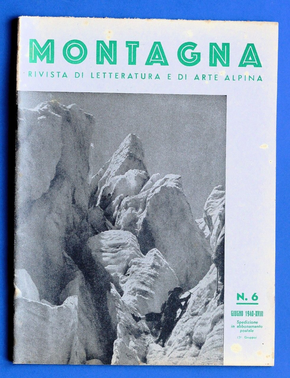 Alpinismo - Rivista Montagna - Giugno 1940 - N° 6 | Immagine principale