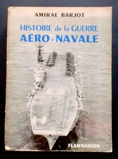 Amiral Barjot - Histoire de la Guerre Aéro-Navale - ed. … | Immagine principale