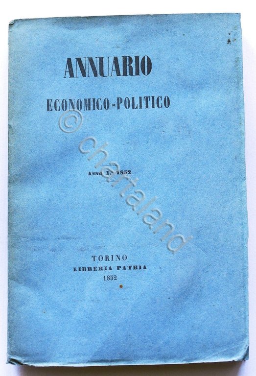 Annuario Economico-Politico - Anno I - 1^ ed. 1852 - …