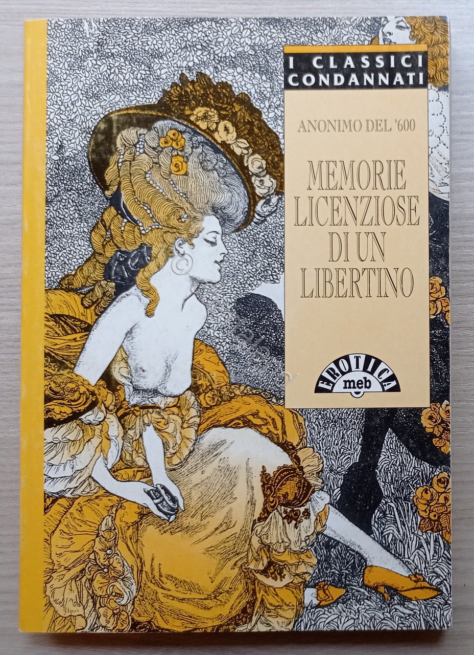 Anonimo del '600 - Memorie licenziose di un libertino - …