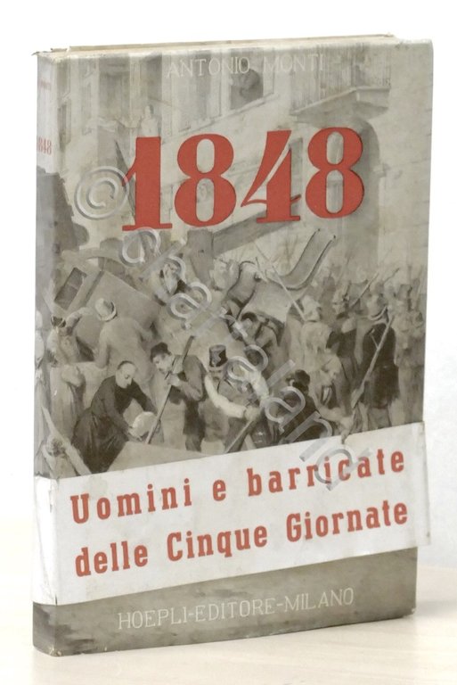 Antonio Monti - Il 1848 e le Cinque Giornate di …