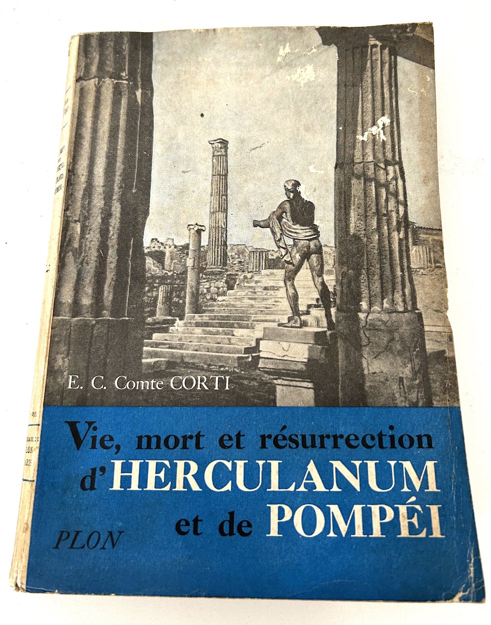 Archeologia Corti - Vie, mort et resurrection d'Herculanum et de …