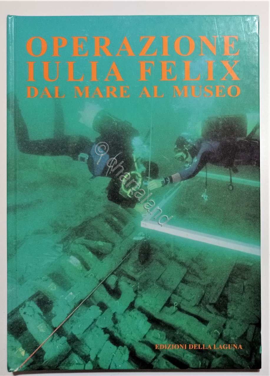 Archeologia Navale - Operazione Iulia Felix: dal mare al Museo …