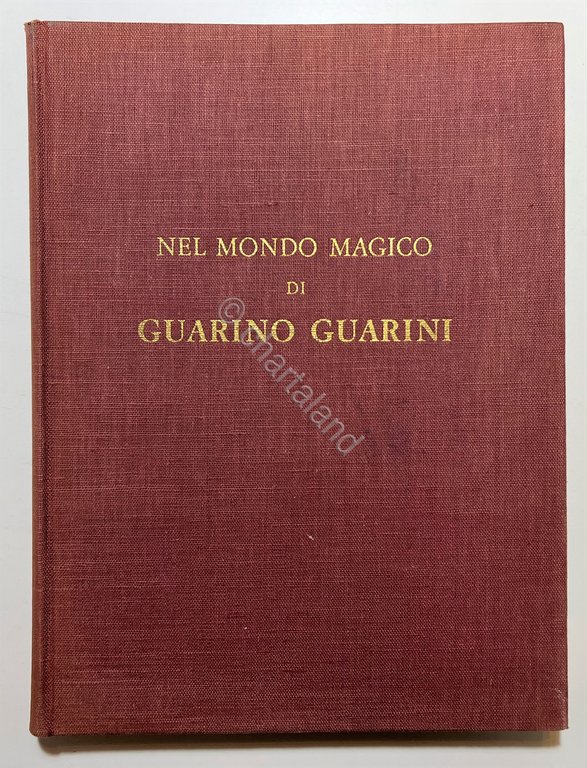 Architettura - M. Passanti - Nel Mondo Magico di Guarino Guarini - ed. 1963