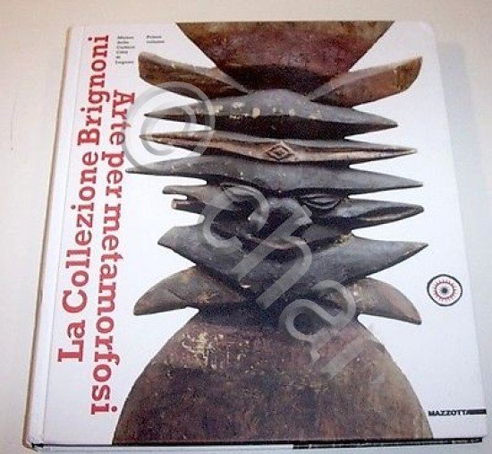 Arte Etnica - La Collezione Brignoni - Arte per Metamorfosi …
