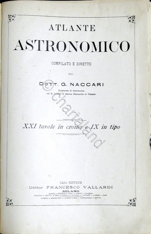 Atlante Astronomico compilato e diretto dal Dott. G. Naccari - …